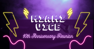 Miami Vice 40th Anniversary Reunion